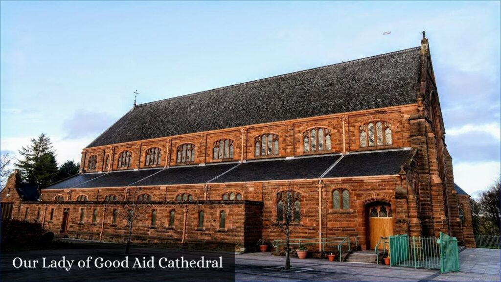Our Lady of Good Aid Cathedral - Motherwell (Scotland)