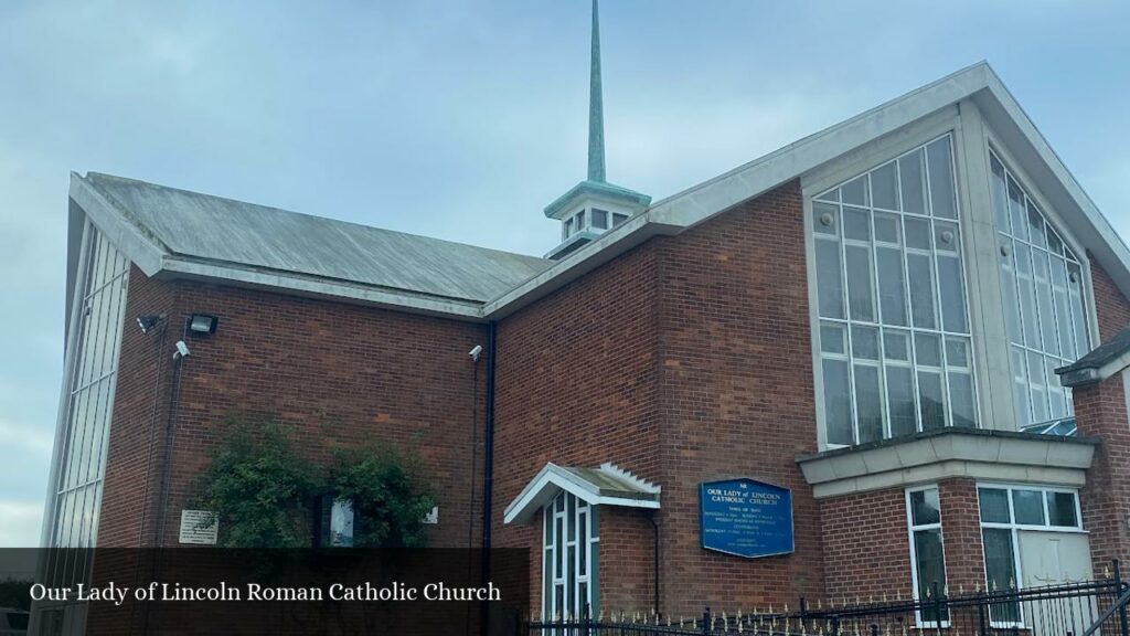 Our Lady of Lincoln Roman Catholic Church - Lincoln (England)