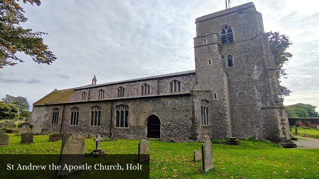 St Andrew the Apostle Church, Holt - North Norfolk (England)